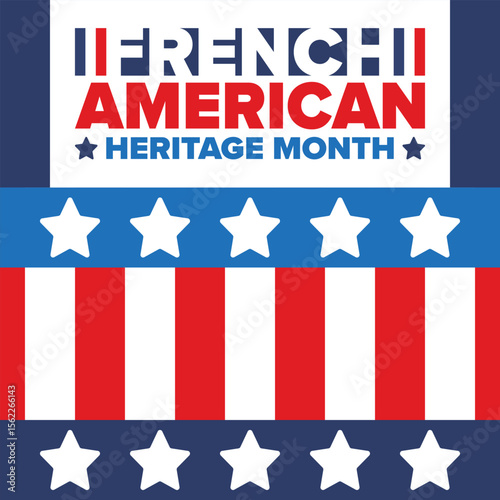 French American Heritage Month. France and United States flag. French blue color. Happy holiday celebrate in July. Culture month. Patriotic design. Poster, card, banner, template. Vector illustration