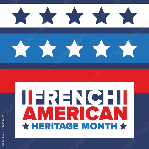 French American Heritage Month. France and United States flag. French blue color. Happy holiday celebrate in July. Culture month. Patriotic design. Poster, card, banner, template. Vector illustration