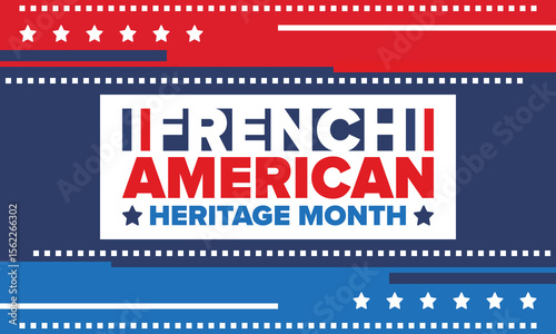 French American Heritage Month. France and United States flag. French blue color. Happy holiday celebrate in July. Culture month. Patriotic design. Poster, card, banner, template. Vector illustration