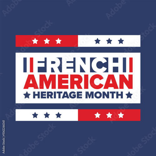 French American Heritage Month. France and United States flag. French blue color. Happy holiday celebrate in July. Culture month. Patriotic design. Poster, card, banner, template. Vector illustration