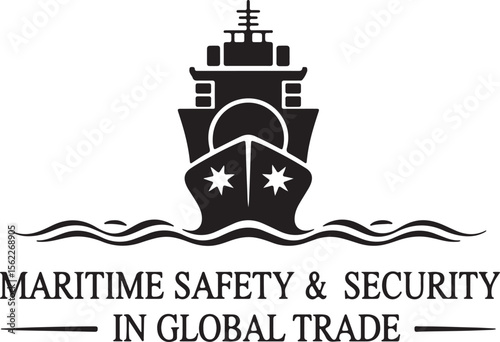 A Professional Black and White Logo for Maritime Safety and Security in Global Trade, Featuring a Stylized Cargo Ship