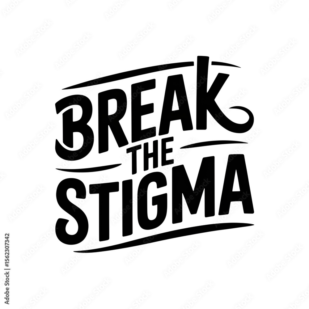 Obraz premium Break the Stigma Bold Typography Vector Graphic