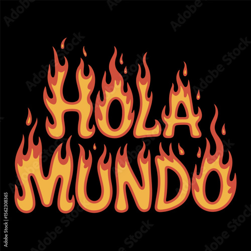 Hola Mundo Fire Typography
