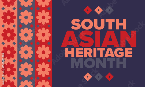 South Asian Heritage Month. Celebrate the diverse cultures and histories of South Asia. Traditional pattern. Creative art poster. Vector illustration