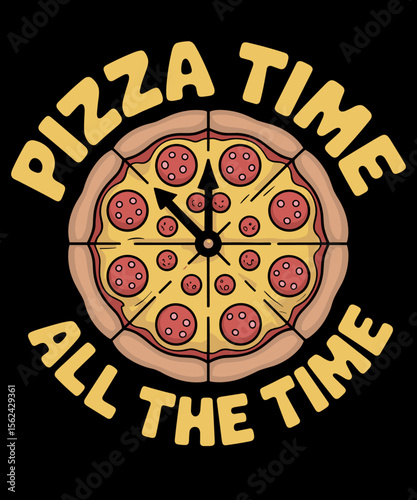 Pizza Time All the Time Food Lover Foodie