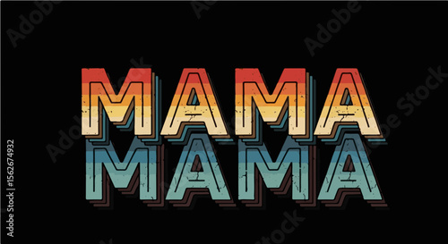 Retro typography graphic with the word 'MAMA' in colorful vintage style stacked twice on black background