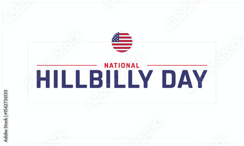 National Hillbilly Day design on white background, Typographic Design of National Hillbilly Day, Vector Design of National Hillbilly Day, National Hillbilly Day
