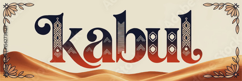 Kabul Decorative Typography with Afghan Patterns, Sand Dunes, and Floral Corner Borders – Modern Cultural Poster Design