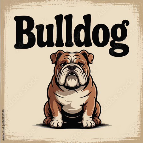 Vintage Bulldog Illustration – Hand-Drawn Cartoon English Bulldog Art with Bold Typography on Retro Grunge Background