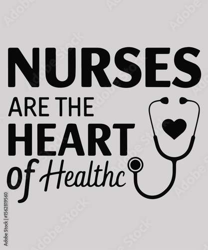 Nurses Are the Heart of Healthcare Graphic Design