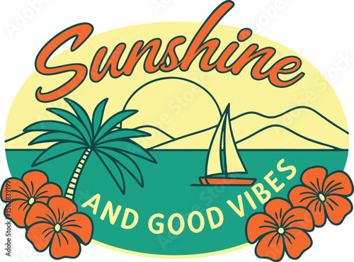 Retro style illustration of a tropical island scene with a sailboat palm tree hibiscus flowers and the words sunshine and good vibes isolated on transparent background