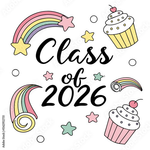 Class of twenty six with pastel rainbows and cupcakes graduation celebration