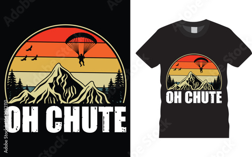 Oh Chute, Skydiving t shirt design template,