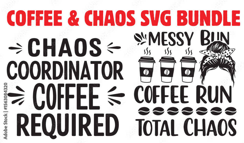 Obraz premium A humorous svg bundle featuring coffee themed designs and quotes about chaos and the messy bun lifestyle