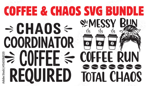 A humorous svg bundle featuring coffee themed designs and quotes about chaos and the messy bun lifestyle