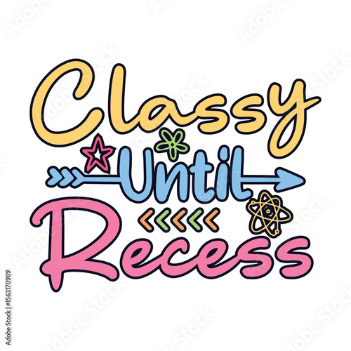 Classy until recess back to school days