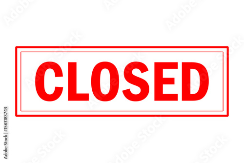 CLOSED - CLOSED text written on Red Rubber Stamp 
