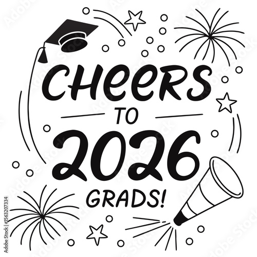 Cheers to twenty six grads celebration graduation
