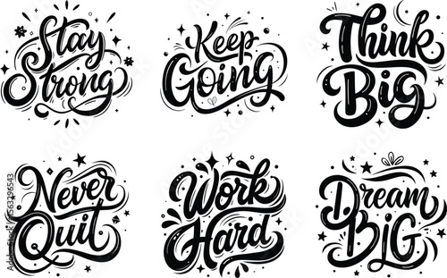 Motivational Quote Vector Bundle : Stay Strong, Keep Going, Think Big, Never Quit, Work Hard, Dream Big Hand Lettering Design for Posters, Apparel, Planners and Inspirational Stickers