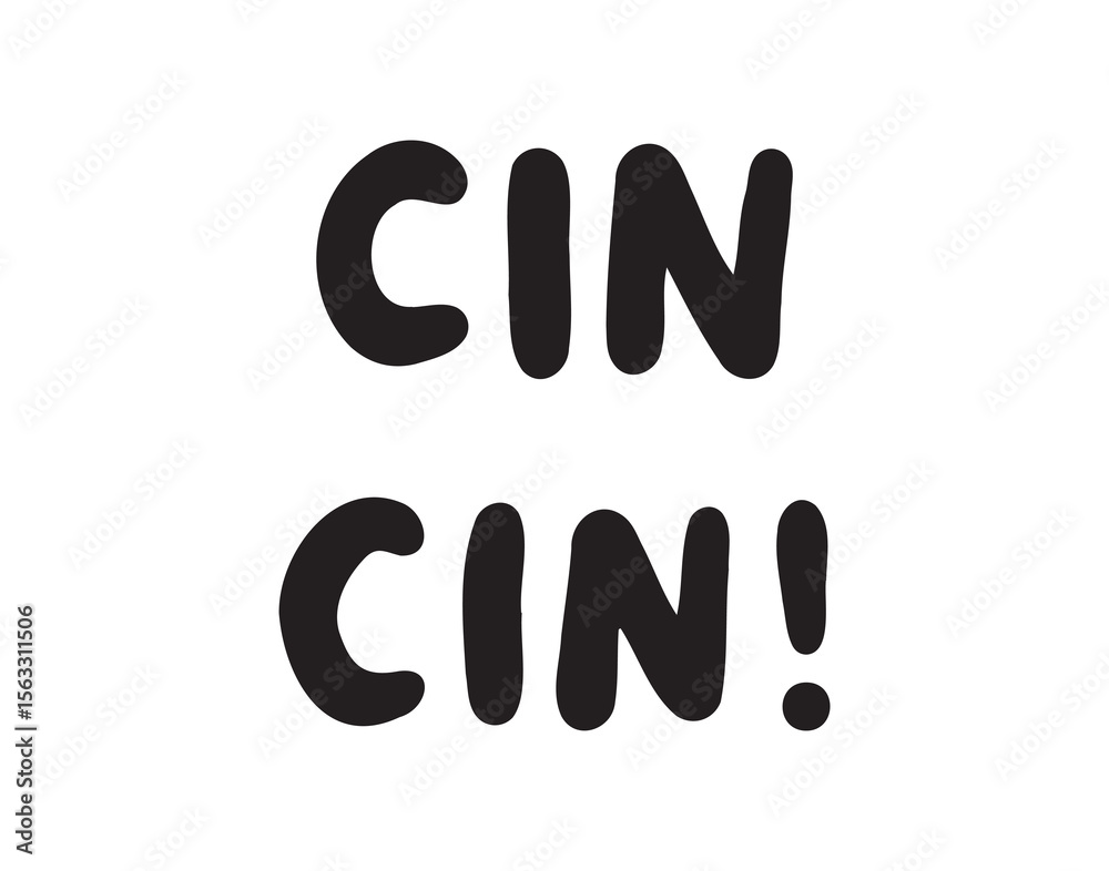 Hand drawn cinchin toast cin cin lettering cheers celebration drink glass party clink festive greeting Hand drawn cinchin toast cin cin lettering cheers celebration drink glass party clink festive greeting