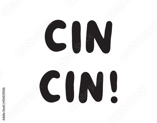 Hand drawn cinchin toast cin cin lettering cheers celebration drink glass party clink festive greeting