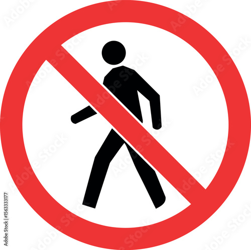 No access for pedestrians prohibition sign, no entry