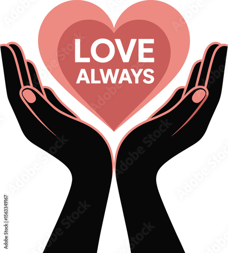 Two open hands cradling a pink heart with the words love always
