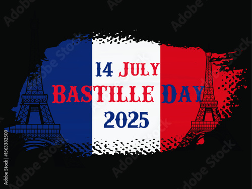 Bastille Day, 14 July, France, French Flag, Eiffel Tower, Paris, French National Day, 2025, Independence Day, National celebration, French pride, Patriotic, Revolution, French culture