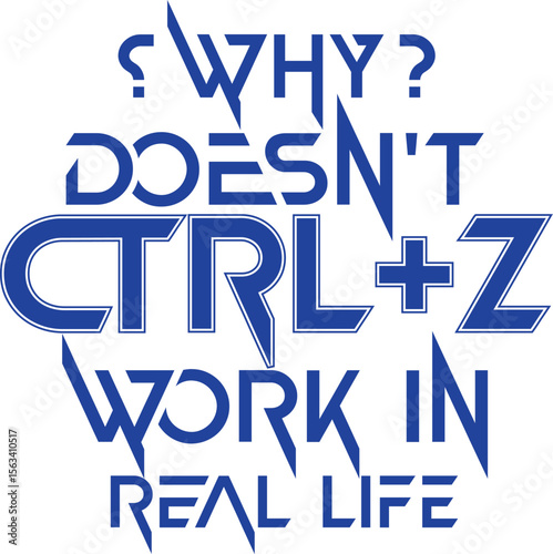 Why doesn't ctrl+z work in real life (8)