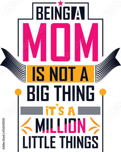 being a mom is not big thing it's a million little things