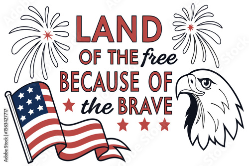 4th of july vector 3D Vector Typography Design "Land of the Free Because of the Brave" with Fireworks and Eagle Motif