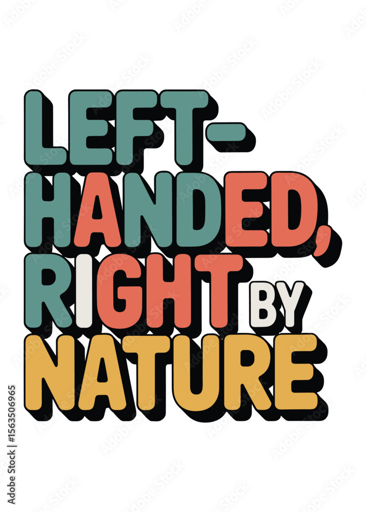 Obraz premium Minimalist Left Hander's Day Quote T-Shirt Design