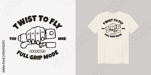 Vintage motorcycle throttle twist to fly full grip mode t-shirt design with bold hand grip illustration and retro typography style.