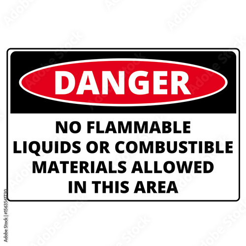 Danger no flammable or combustible liquids allowed in this area sign