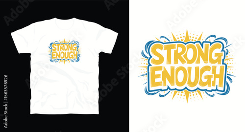 Strong enough motivational typography t-shirt design, inspirational quote, motivational slogan for fitness, life, success, positive mindset, casual apparel, t-shirt design