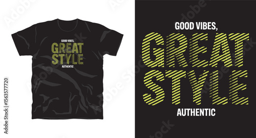 Good vibe Great Style motivational typography t-shirt design, inspirational quote, motivational slogan for fitness, life, success, positive mindset, casual apparel, t-shirt design