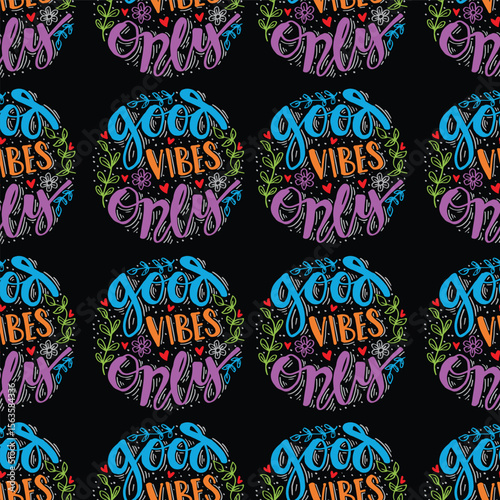 Seamless pattern with good vibes only hand lettering.