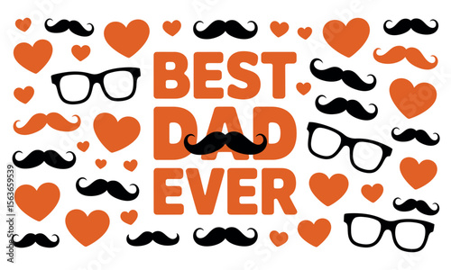 Best dad ever message with mustaches hearts and glasses in playful pattern
