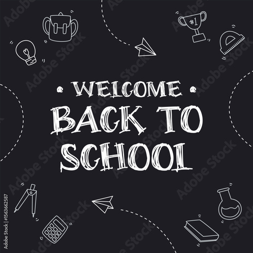 Back to school design background on black chalkboard. Welcome back to school greeting with hand-drawn stationery illustration