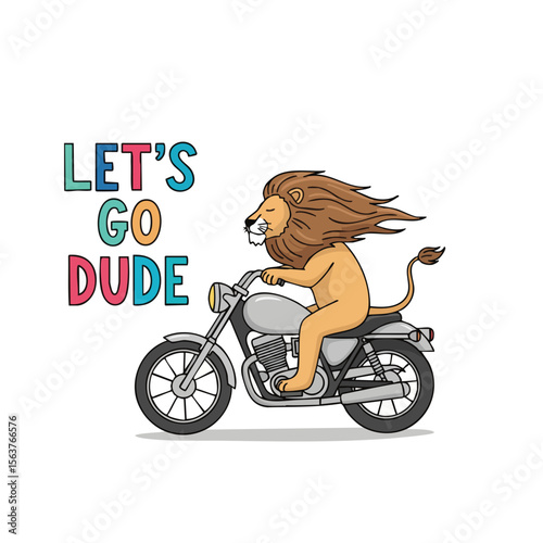 Cartoon Style Lion Riding Motorcycle with Let's Go Dude Slogan Illustration