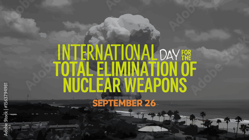International Day For The Total Elimination of Nuclear Weapons Vector Image Illustration