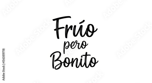 Elegant frio pero bonito typography in stylish script on white background