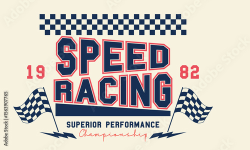 Speed Racing superior performance Championship 1982 slogan with college varsity print for graphic tee t shirt or sweatshirt and other uses.