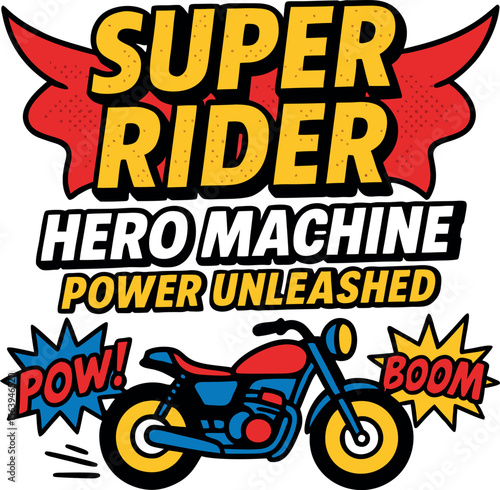 Super Rider Hero Machine Power Unleashed Tee
