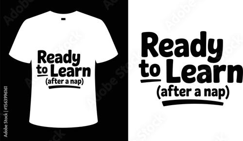 T shirt design ready to learn t shirt design for kids and students after a nap vector graphic template apparel print editable vector illustration with png format
