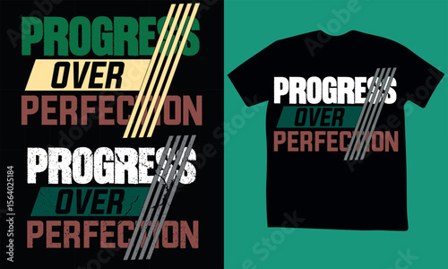 t shirt design concept vector,This bold typography tee inspires daily growth with its message: “Progress Over Perfection.” Perfect for go-getters, dreamers, and everyday achievers.