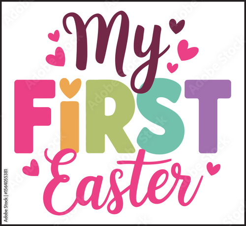 My First Easter Typography Design - Colorful Holiday Lettering with Hearts