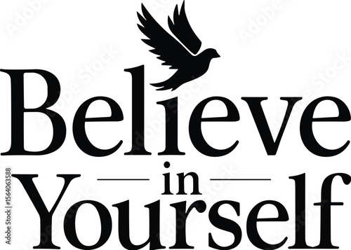 Believe in yourself vector black silhouette print design