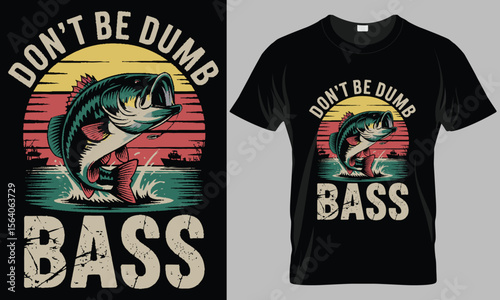 Funny Fishing T-Shirt Design - "Don't Be Dumb Bass" Pun with Largemouth Bass and Sunset