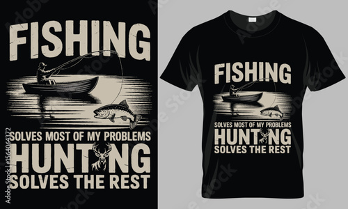 Funny Fishing and Hunting T-Shirt Design - "Solves Most of My Problems" Outdoor Graphic

